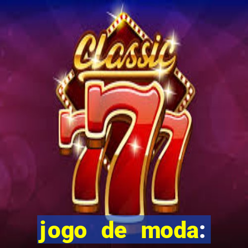 jogo de moda: maquiagem vestir